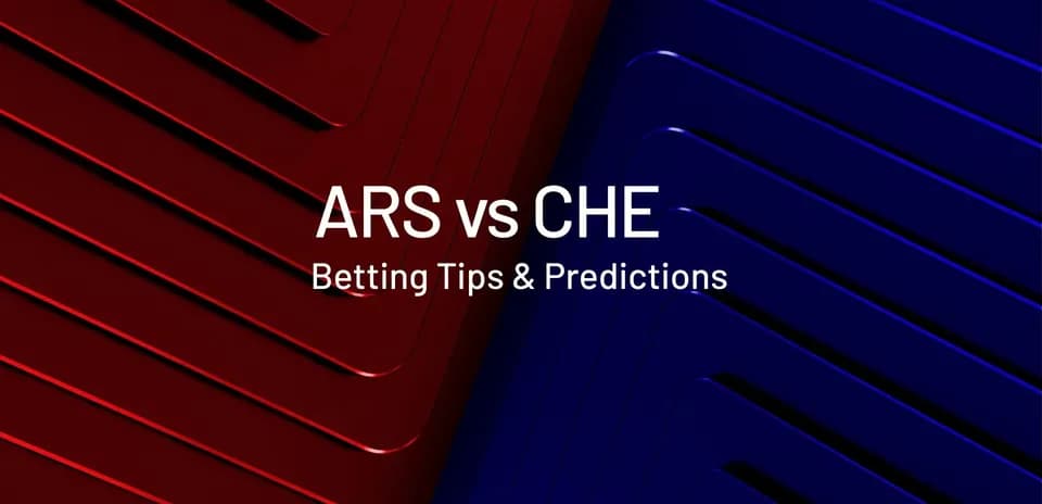 ARS vs CHE betting tips and predictions graphic