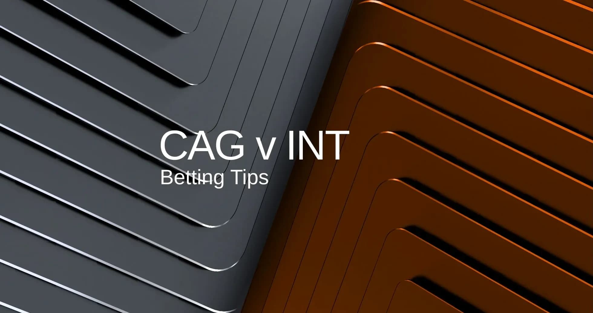 CAG vs INT betting tips graphic design