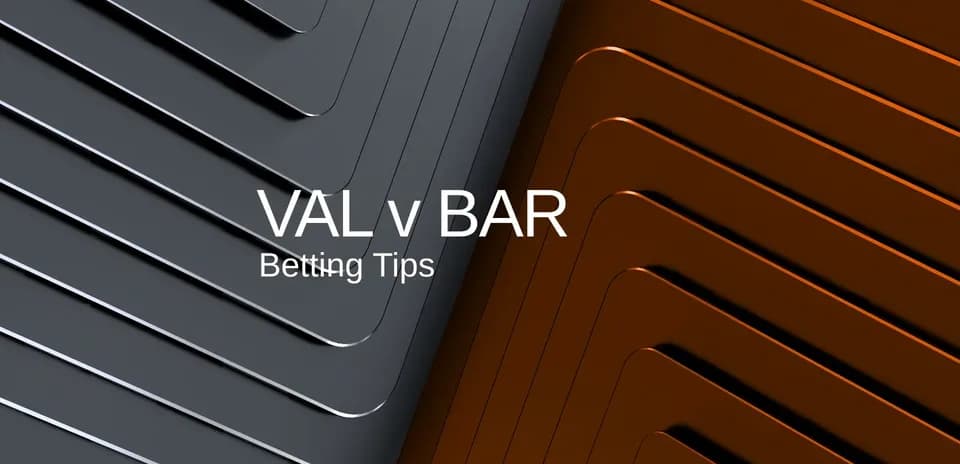 Graphic displaying VAL vs BAR betting tips