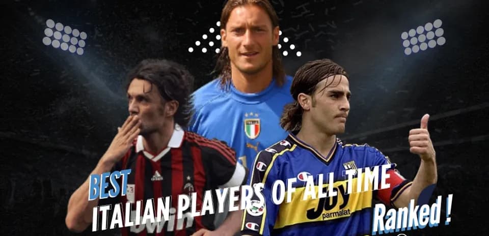 Top 15 Greatest Italian Footballers Ever