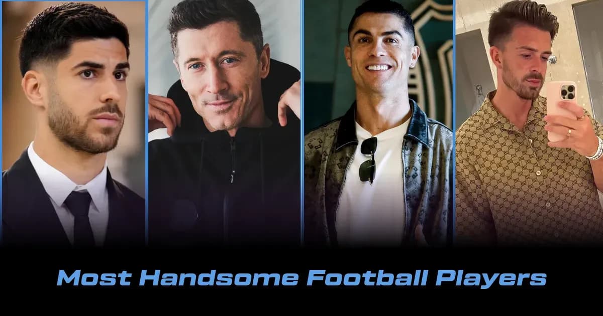 Top 10 Most Handsome Football Players Right Now