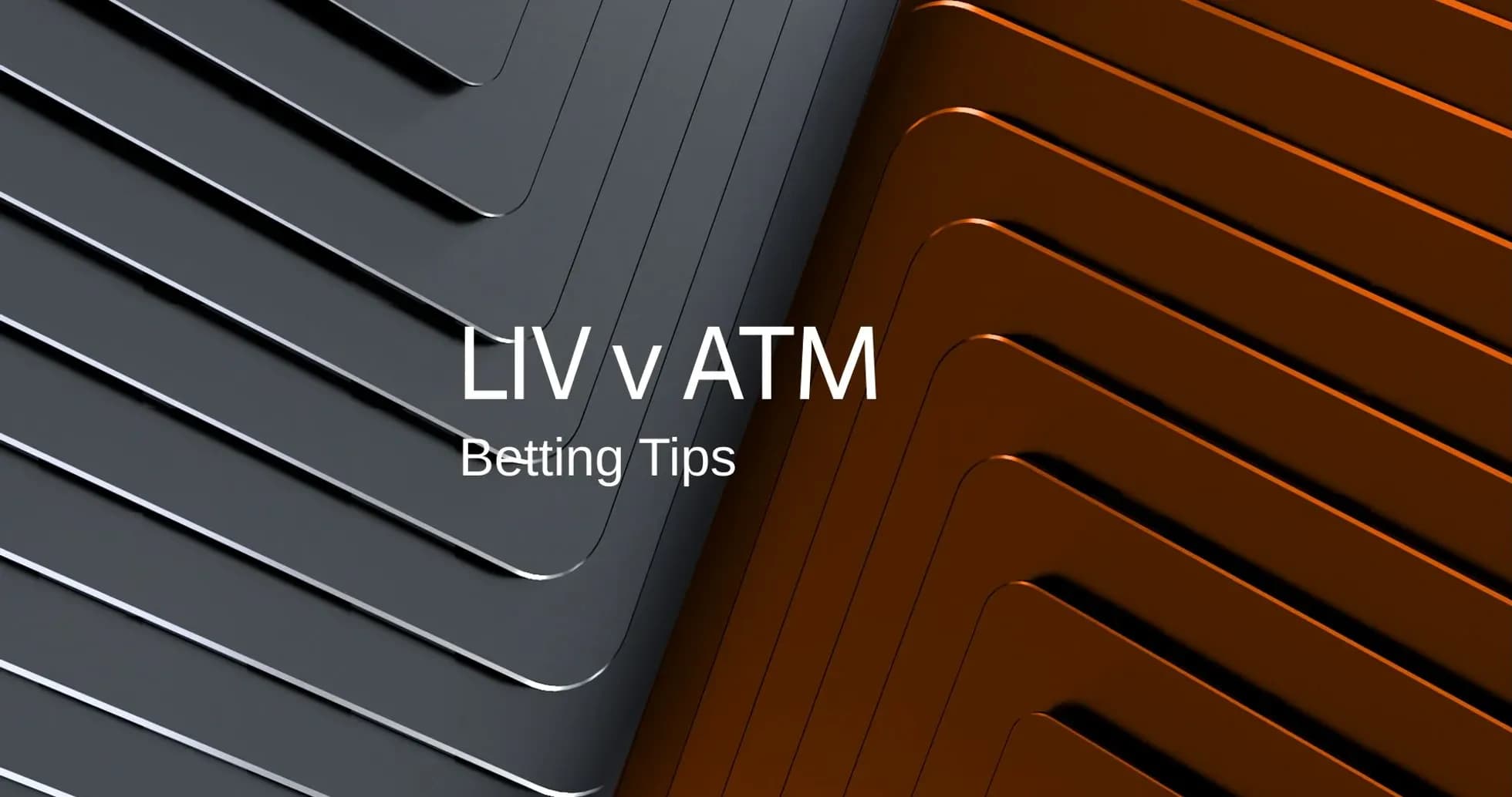 LIV vs ATM betting tips graphic design LIV vs ATM betting tips graphic design