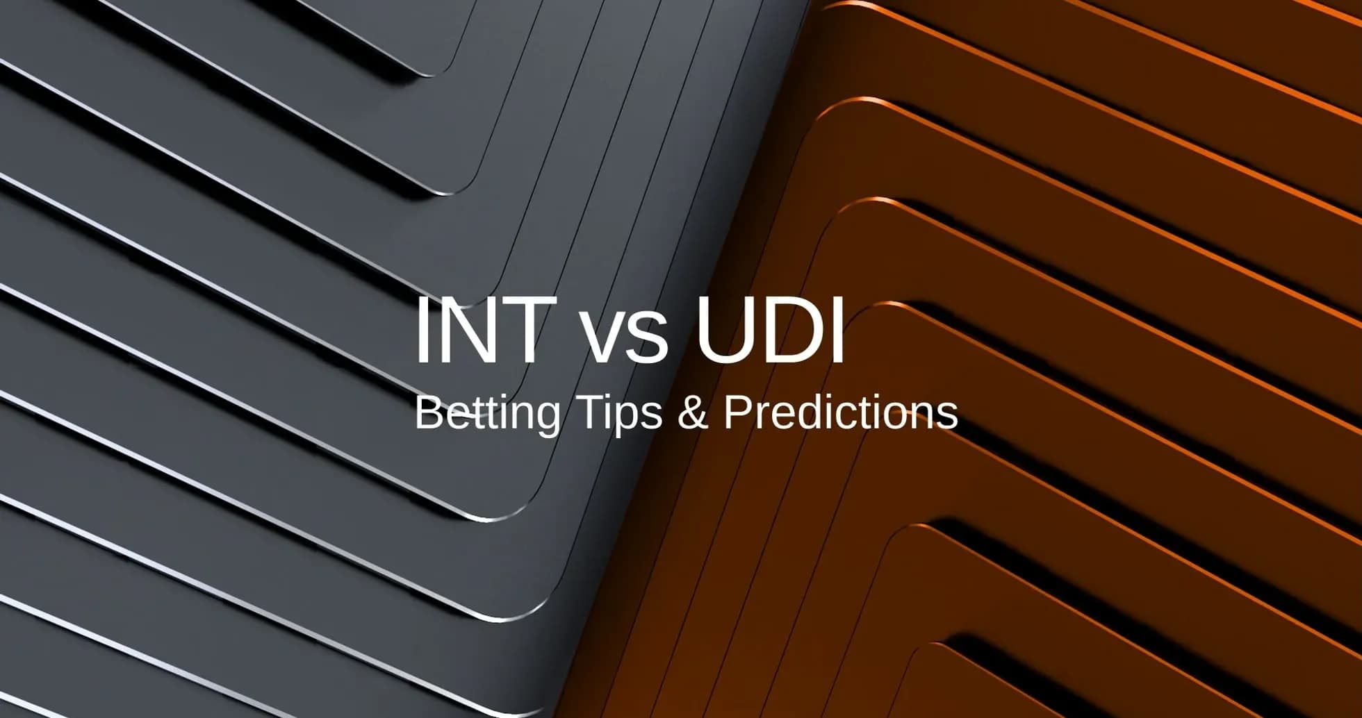 Graphic displaying INT vs UDI betting tips and predictions Graphic displaying INT vs UDI betting tips and predictions